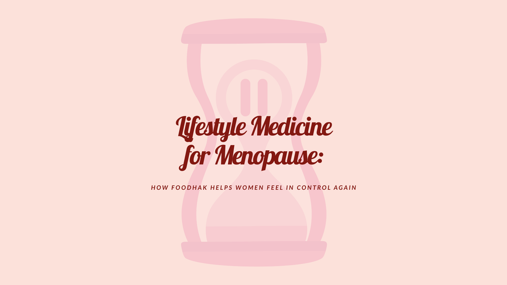 Lifestyle Medicine for Menopause: How to Feel in Control Again