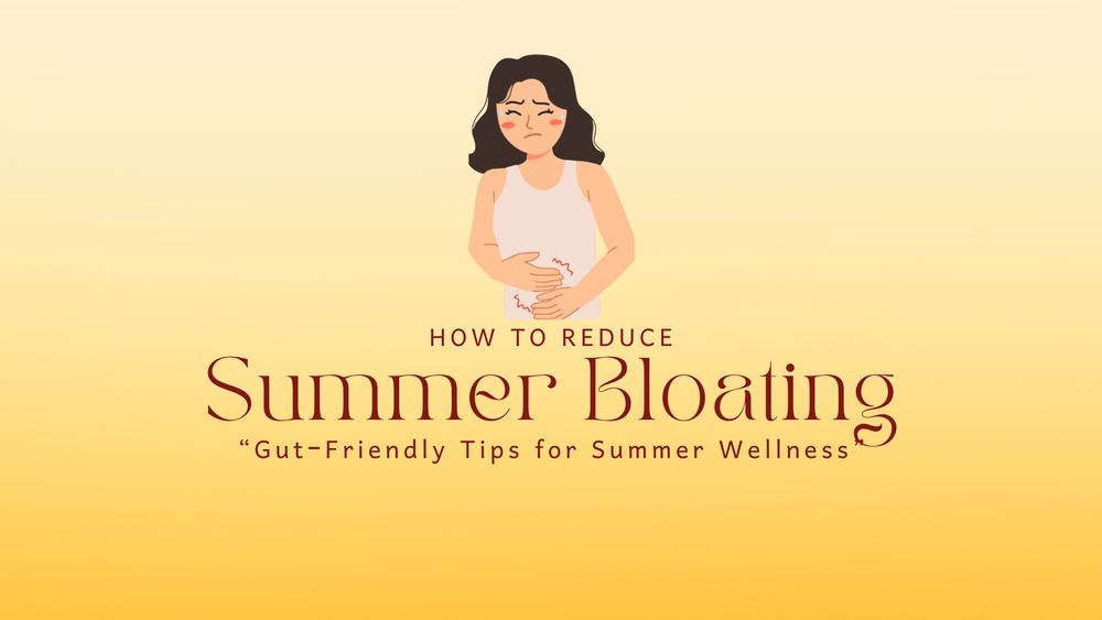 How to Beat Summer Bloating: Simple Tips for a Lighter, Happier Gut!