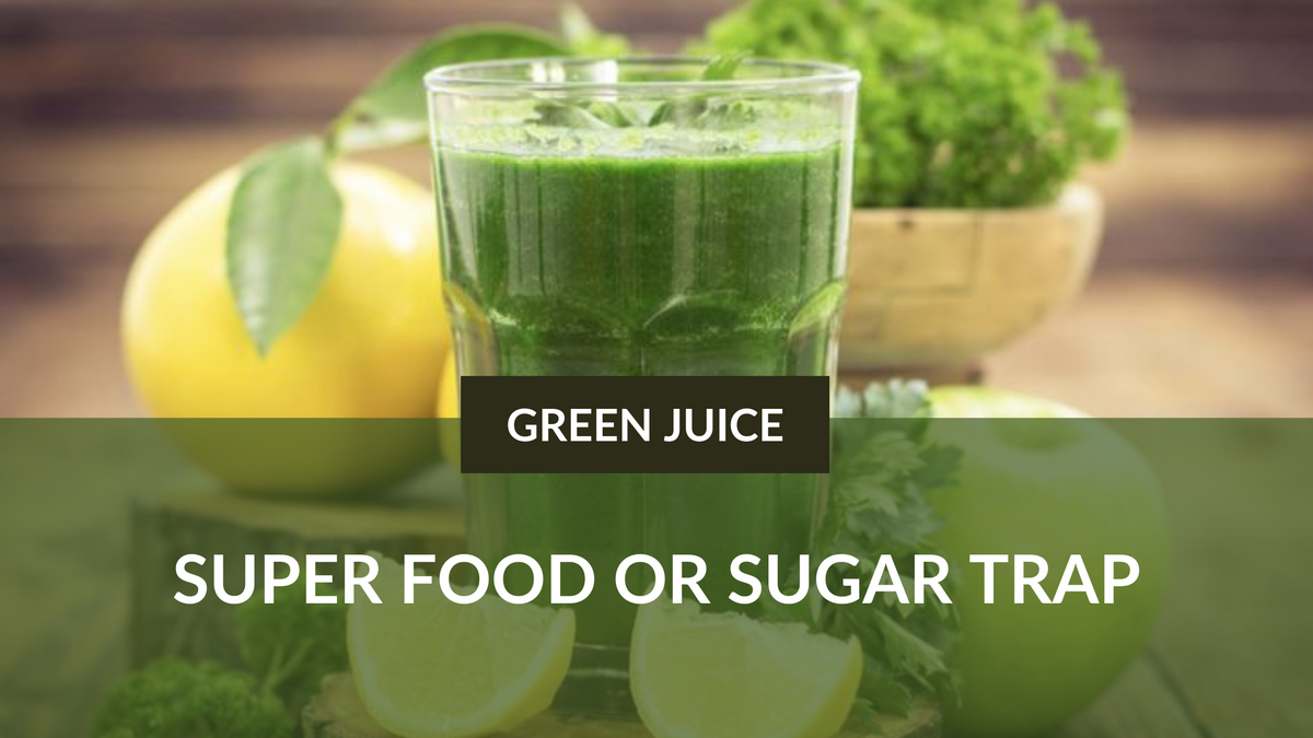 Green Juice: Superfood or Sugar Trap?